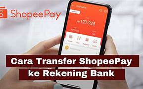 Transfer Dari Shopeepay Ke Rekening Bank